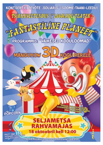 Tširkuseetendus "Fantastiline planeet" Seljametsa rahvamajas