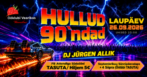 HULLUD 90-ndad" @Vaarikas 