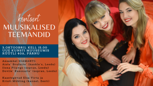 Kontsert MUUSIKALISED TEEMANDID - ansambel DIAMANTI (Leedu)