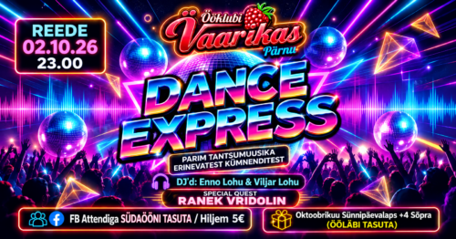  "DANCE EXPRESS" @ Ööklubi Vaarikas