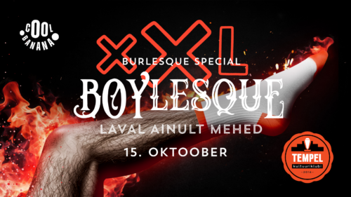 Boylesque XXL Pärnus - Kultuuriklubi Tempel