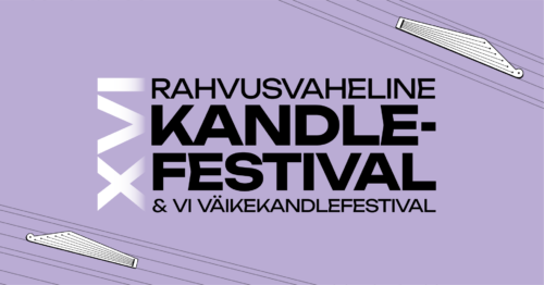 XVI Rahvusvaheline Kandlefestival ja VI Väikekandlefestival Pärnus